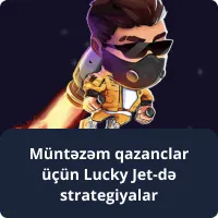 Müntəzəm qazanclar üçün Lucky Jet-də strategiyalar